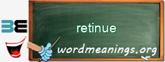 WordMeaning blackboard for retinue